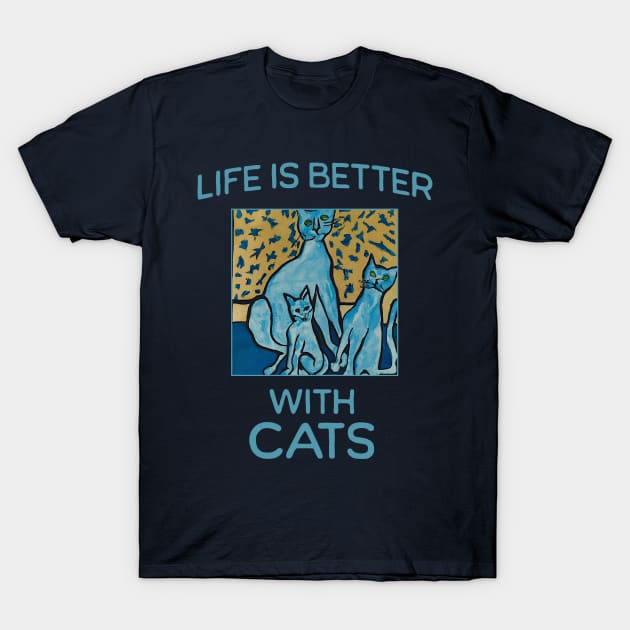 Abstract Naive Blue Life is Better with Cats T-Shirt by JoeStylistics